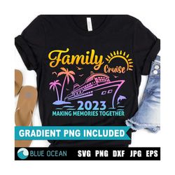 Family Cruise 2023 Svg, Family Cruise Svg,  Cruise 2023 Svg, Family Vacation shirts, Family cruise shirts