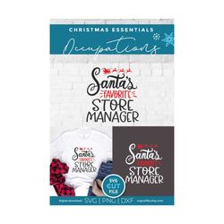 Store manager Christmas svg, boss appreciation, santa's favorite svg, santas favorite, gift ideas, girl lady, store mana
