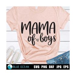 Mama of boys SVG, Boy mama SVG, Boy mom shirt SVG, Mom life digital cut files