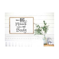 such a big miracle in such a tiny body svg file. big miracle downloadable file. baby nursery svg file. nursery wall art.