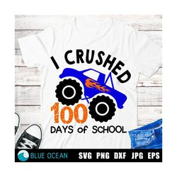 I Crushed 100 Days of School SVG, Boy 100 Days of School, Boy Big Monster Truck, SVG Cut files