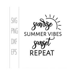 Sunrise summer vibes sunset repeat svg png dxf jpg | Sunrise svg | Sunset svg, Summer svg, Beach day svg, Lake day svg,