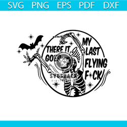 There It Goes My Last Flying Fuck Halloween Bat SVG File