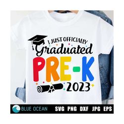 PRE-K graduate SVG, Pre-K graduation 2023 SVG,  Officially Graduate Svg, I just officially graduated kinder garten 2023