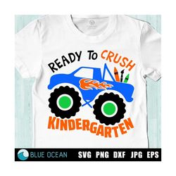 Ready to crush kindergarten SVG, Kindergarten SVG, Monster Truck, Kindergarten Truck