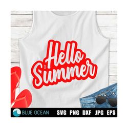 Hello summer SVG, Summer shirt SVG, Summer cut files, digital downloads