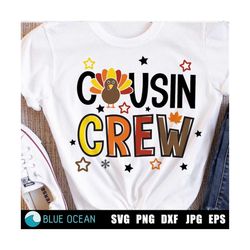 Cousin Crew SVG, Thanksgiving SVG, Kids fall shirt,  Thanksgiving cousin shirt, Cousin Crew PNG