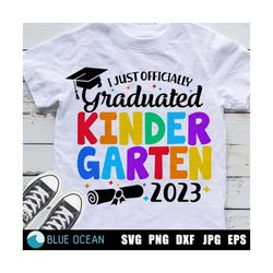 Kindergarten svg, Kindergarten graduate 2023 SVG, Officially Graduate Svg, I just officially graduated kinder garten 202