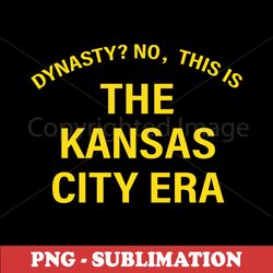 Kansas City Era - NFL Dynasty - Exclusive Sublimation PNG Digital Download File