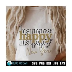 Happy New Year SVG, New year SVG, New year shirt SVG,  Happy New year stacked words