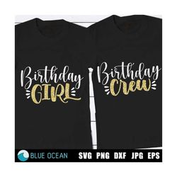 Birthday Girl SVG, Birthday Crew SVG,
