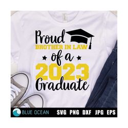 Proud brother in law of a 2023 Graduate SVG,  Graduation 2023 SVG, Class of 2023 SVG,  Proud of graduate shirt