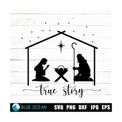 Nativity SVG, True Story Nativity SVG, Nativity Scene SVG, Christmas svg