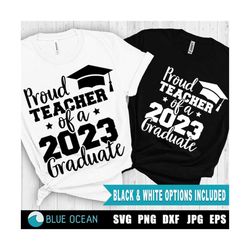 Proud Teacher SVG,  Teacher shirt SVG, Graduation 2023 svg, Graduation shirt 2023