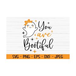 you are bootiful svg, halloween svg, baby kids svg, ghost svg, Dxf, Png, Eps, jpeg, Cut file, Cricut, Silhouette, Print,