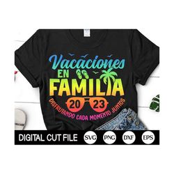 Vacaciones en Familia 2023 SVG, Family Vacation 2023 SVG, Spanish Summer Quote Svg, Summer Vacation Shirt Svg, Png, Svg