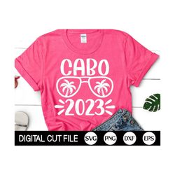 Cabo 2023 SVG, Cabo holidays svg, 2023 Svg, Mexico Summer Beach Svg, Summer Vacation Shirt Gift, Vacay Vibe, Svg Files F