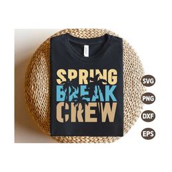 Spring Break Crew SVG, Spring Break Svg, Beach Png, vacay mode Svg, Summer Vacation Shirt, Svg Files For Cricut