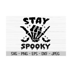 stay spooky svg, halloween svg, spooky svg, Dxf, Png, Eps, jpeg, Cut file, Cricut, Silhouette, Print, Instant download