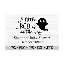 a little boo is on the way svg, halloween svg, ghost svg, custom, Dxf, Png, Eps, jpeg, Cut file, Cricut, Silhouette, Pri