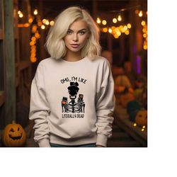 Funny Halloween Sweatshirt, Halloween Party Sweater, Womens Halloween Sweat, Halloween Skeleton Tee, Funny Skeleton Tee,