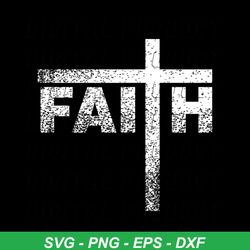 Faith Svg,Jesus, Jesus Svg, Christian Svg, Christian Shirt, Faith Shirt Svg, Vertical Cross Svg, Faith Cross, Faith Cros