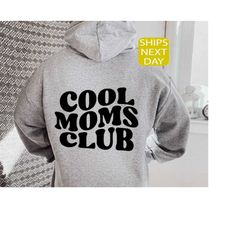 Cool Moms Club Hoodie, Cool Mom Hoodie, Mom Hoody, Words On Back Hoodie, Mom Gift, New Mom Gift, Funny Mom Hoodie, Mom T