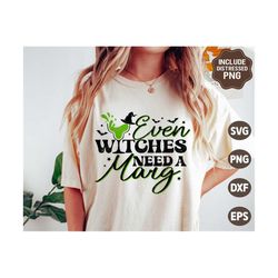 Even Witches Need a Marg SVG, Halloween SVG PNG, Witch Png, Retro Halloween Shirt, Svg Files For Cricut