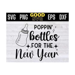 poppin bottles for the new year svg png eps dxf, baby announcment new year 2022 svg files for cricut