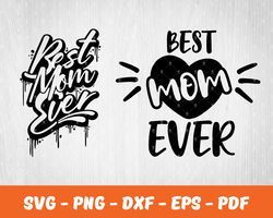 Best Mom Ever Svg , Mother Day Svg, Digital Download 03