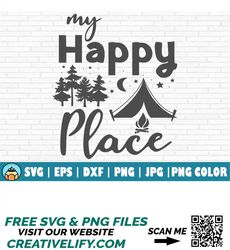 My Happy Place SVG | Cut File | printable vector clip art | Adventure Cut file | Saying Quote