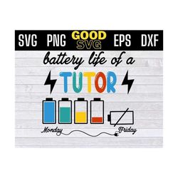 Battery Life Of A Tutor Monday Friday Svg Png Eps Dxf
