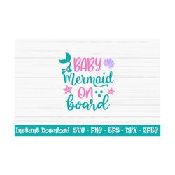 baby mermaid on board svg, summer svg, baby svg, mermaid svg, Dxf, Png, Eps, jpeg, Cut file, Cricut, Silhouette, Print,