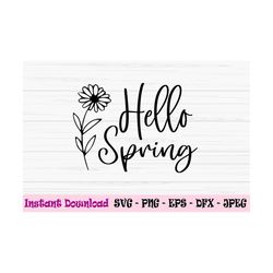 hello spring svg, spring sign svg, spring wildflower svg, Dxf, Png, Eps, jpeg, Cut file, Cricut, Silhouette, Print, Inst