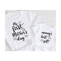 my first mothers day svg, mommys best gift svg, mommy and me svg, Dxf, Png, Eps, jpeg, Cut file, Cricut, Silhouette, Pri