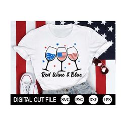 Red Wine and Blue SVG, 4th of July Svg, Fourth of July Svg, Patriotic, American Flag Wine glass, 4th July Shirt, Png, Sv