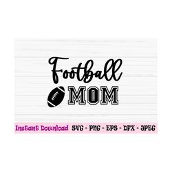football mom svg, mother's day svg, sport mom svg, mom svg, Dxf, Png, Eps, jpeg, Cut file, Cricut, Silhouette, Print, In