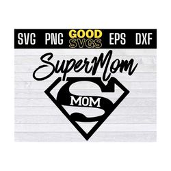 Super MOM Svg ,mom hero svg Png EPS DXF File for cricut