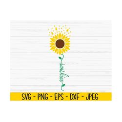 sunshine svg, summer svg, sunflower svg, positive quote svg, inspiring, Dxf, Png, Eps, Cut file, Cricut, Silhouette, Pri