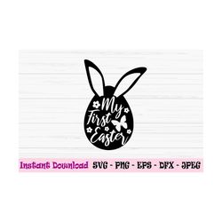 my first easter svg, easter svg, egg bunny svg, flower butterfly, Dxf, Png, Eps, jpeg, Cut file, Cricut, Silhouette, Pri