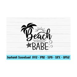 beach babe svg, summer svg, beach svg, vacation svg ,Dxf, Png, Eps, jpeg, Cut file, Cricut, Silhouette, Print, Instant d