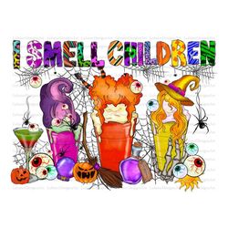 i smeel children png,love fall,halloween witch png,kids png,i smell children png,hocus pocus png,funny halloween spooky