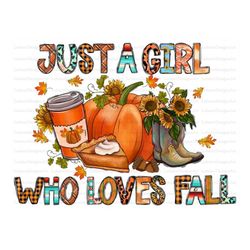 Just a Girl Who Loves Fall Png, Sublimation Design, Love Fall, Fall Png, Pumpkin PNG, Leaf, Gemstone Turquoise,Thankful
