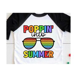 Poppin' into Summer SVG, Summer Svg, School's Out Shirt, Kids Summer Vacation Shirt Svg, Png, Svg Files For Cricut