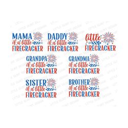 Little Firecracker Family bundle SVG, 4th of July Svg, Patriotic, Mom, Dad, Sister, Brother, American Family Shirt, Svg