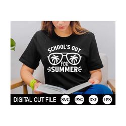 School's Out For Summer SVG, Funny Teacher SVG, Summer Vacation Teacher Shirt, Last Day of School Svg, Png, Svg Files fo
