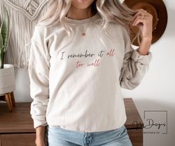 All too well Taylor Swift sweatshirt, Taylor Swift merch, Taylor Swift gift, Taylor Swifts version Red, Taylor Swift Shi