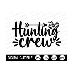 Hunting Crew Svg, Easter SVG, Easter Bunny Svg, Bunny Ears Svg, Easter Crew, Family Easter Shirt, Png, Svg Files For Cri