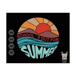 Schools Out For Summer Svg, Happy Last Day Of School Svg, End Of the School Year Svg, Teacher Summer Svg, Teacher Shirt,