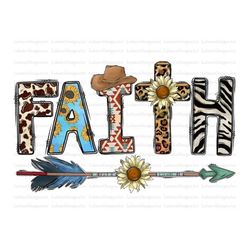 Faith Sublimation Design Downloads, Faith Cross, Sublimation Design, Arrow PNG, Faith, Flower, Sublimation, Sublimation,